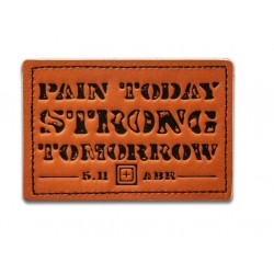 5.11 PAIN TODAY STRONG...